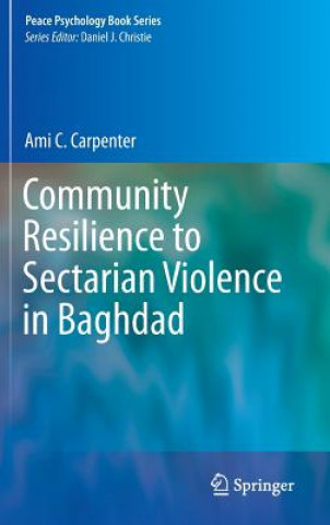 Kniha Community Resilience to Sectarian Violence in Baghdad Ami C. Carpenter