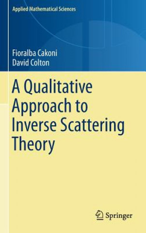 Könyv A Qualitative Approach to Inverse Scattering Theory Fioralba Cakoni