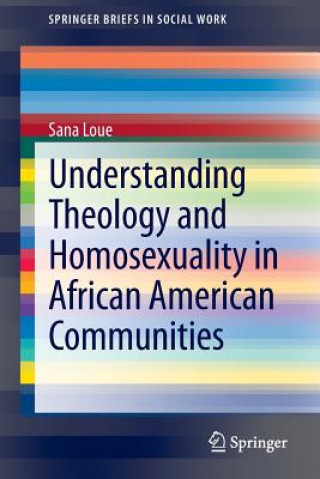 Carte Understanding Theology and Homosexuality in African American Communities Sana Loue