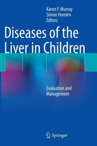 Carte Diseases of the Liver in Children Karen F. Murray