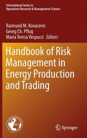 Kniha Handbook of Risk Management in Energy Production and Trading Raimund M. Kovacevic