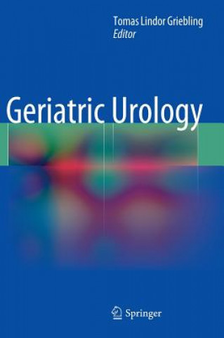 Книга Geriatric Urology Tomas Lindor Griebling