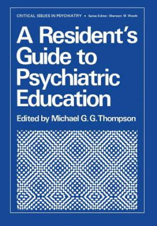 Książka Resident's Guide to Psychiatric Education M. Thompson