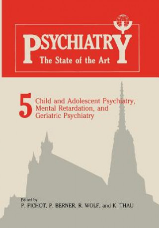 Książka Child and Adolescent Psychiatry, Mental Retardation, and Geriatric Psychiatry P. Pichot