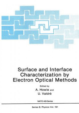 Knjiga Surface and Interface Characterization by Electron Optical Methods Ugo Valdre