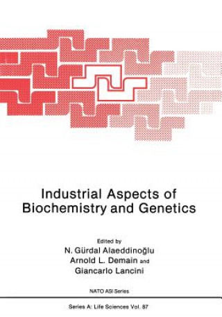 Knjiga Industrial Aspects of Biochemistry and Genetics Gurdal N. Alaeddinoglu