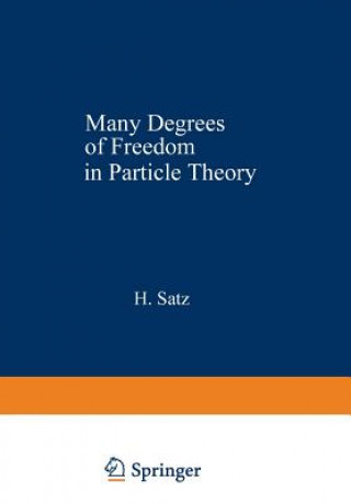 Kniha Many Degrees of Freedom in Particle Theory H. Satz