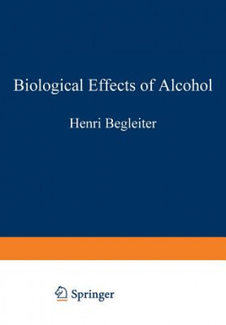 Książka Biological Effects of Alcohol Henri Begleiter