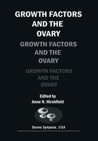 Książka Growth Factors and the Ovary Anne N. Hirshfield