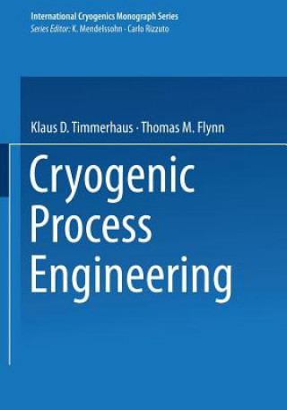 Kniha Cryogenic Process Engineering Klaus D. Timmerhaus