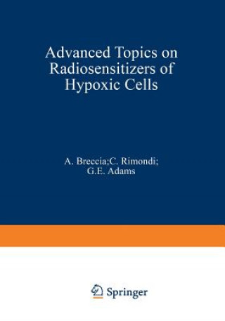 Könyv Advanced Topics on Radiosensitizers of Hypoxic Cells A. Breccia