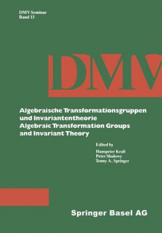 Kniha Algebraische Transformationsgruppen Und Invariantentheorie Algebraic Transformation Groups and Invariant Theory raft