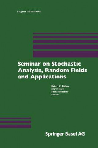 Carte Seminar on Stochastic Analysis, Random Fields and Applications Robert Dalang