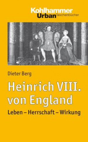 Carte Heinrich VIII. von England Dieter Berg