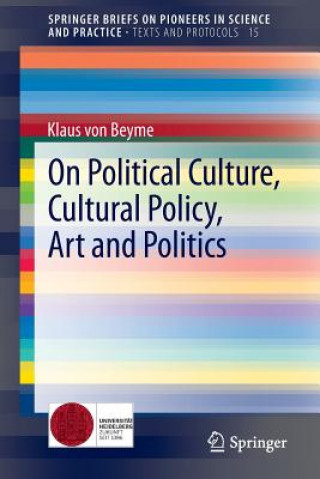 Kniha On Political Culture, Cultural Policy, Art and Politics Klaus Beyme