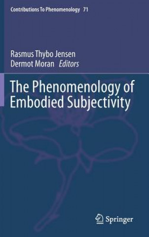 Kniha Phenomenology of Embodied Subjectivity Rasmus Thybo Jensen
