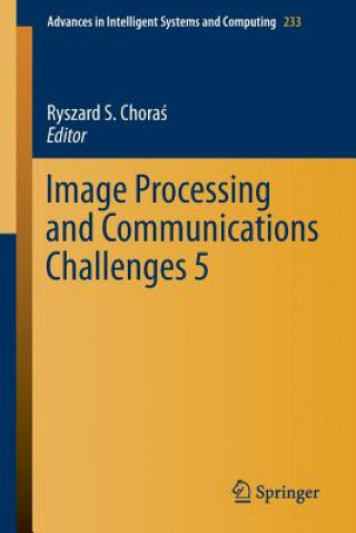 Könyv Image Processing and Communications Challenges 5 Ryszard S. Choras