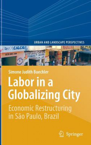 Livre Labor in a Globalizing City Simone Judith Buechler