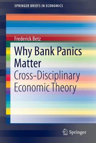 Książka Why Bank Panics Matter Frederick Betz