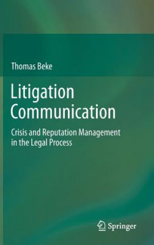 Könyv Litigation Communication Thomas Beke