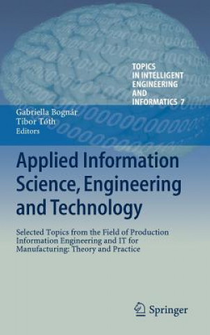 Carte Applied Information Science, Engineering and Technology Gabriella Bognár