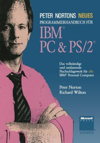 Knjiga Peter Nortons Neues Programmierhandbuch für IBM® PC & PS/2®, 1 Richard Wilton