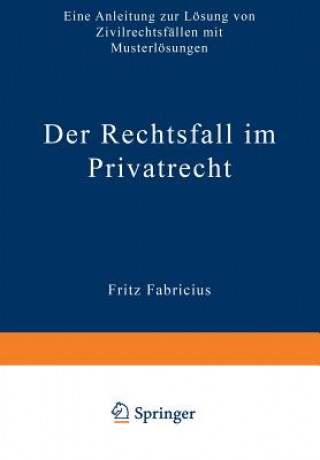 Carte Der Rechtsfall Im Privatrecht Fritz Fabricius