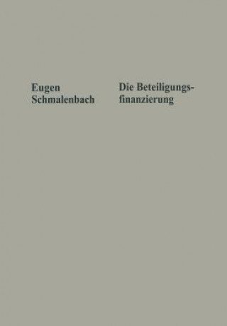 Kniha Die Beteiligungsfinanzierung Eugen Schmalenbach