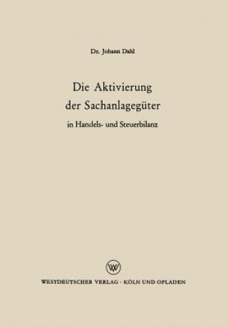 Kniha Aktivierung Der Sachanlageg ter in Handels- Und Steuerbilanz Johann Dahl