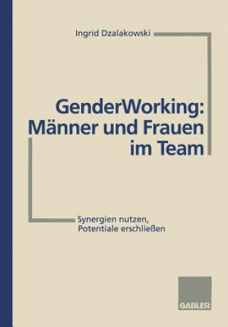 Carte Gender Working: M nner Und Frauen Im Team Ingrid Dzalakowski