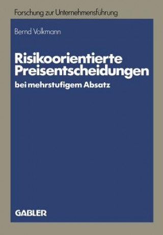 Buch Risikoorientierte Preisentscheidungen Bei Mehrstufigem Absatz Bernd Volkmann