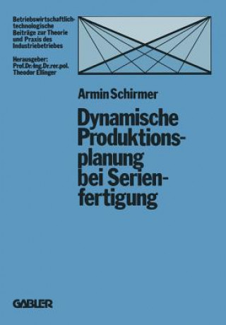 Book Dynamische Produktionsplanung Bei Serienfertigung Armin Schirmer