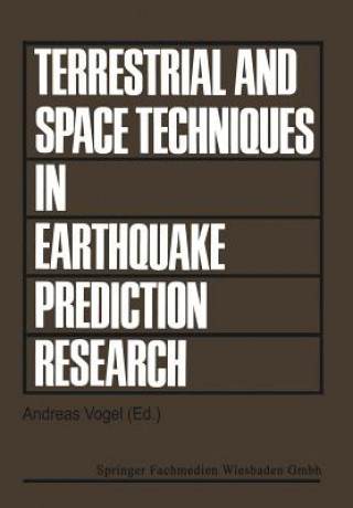 Könyv Terrestrial and Space Techniques in Earthquake Prediction Research Andreas Vogel