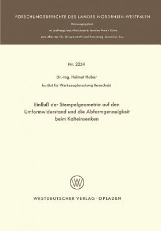 Βιβλίο Einflu  Der Stempelgeometrie Auf Den Umformwiderstand Und Die Abformgenauigkeit Beim Kalteinsenken Helmut Huber