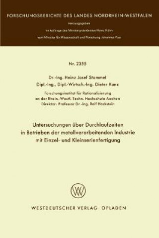 Kniha Untersuchungen  ber Durchlaufzeiten in Betrieben Der Metallverarbeitenden Industrie Mit Einzel- Und Kleinserienfertigung Heinz Josef Stommel