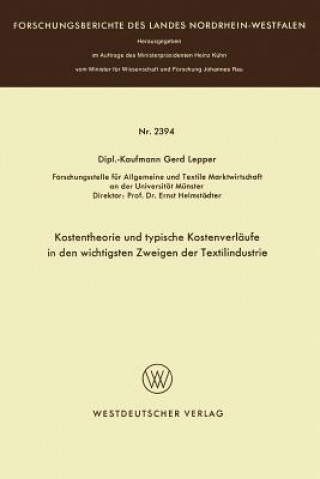 Kniha Kostentheorie Und Typische Kostenverl ufe in Den Wichtigsten Zweigen Der Textilindustrie Gerd Lepper