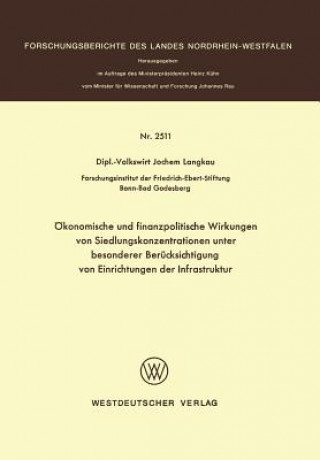 Knjiga konomische Und Finanzpolitische Wirkungen Von Siedlungskonzentrationen Unter Besonderer Ber cksichtigung Von Einrichtungen Der Infrastruktur Jochem Langkau