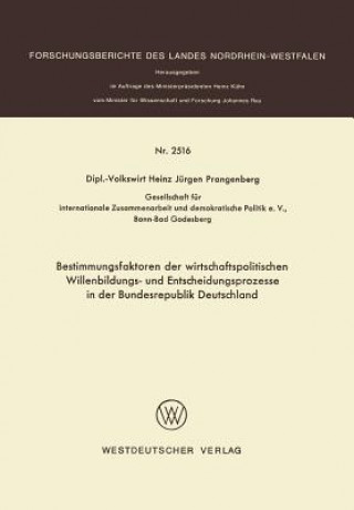Könyv Bestimmungsfaktoren Der Wirtschaftspolitischen Willenbildungs- Und Entscheidungsprozesse in Der Bundesrepublik Deutschland Heinz Jürgen Prangenberg