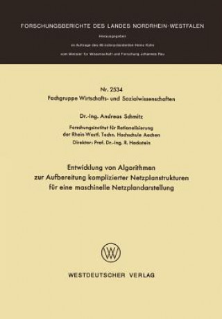 Kniha Entwicklung Von Algorithmen Zur Aufbereitung Komplizierter Netzplanstrukturen Fur Eine Maschinelle Netzplandarstellung Andreas Schmitz