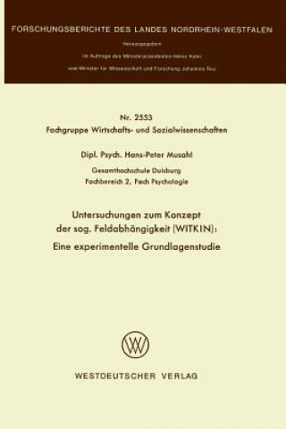 Kniha Untersuchungen Zum Konzept Der Sog. Feldabh ngigkeit (Witkin): Eine Experimentelle Grundlagenstudie Hans-Peter Musahl