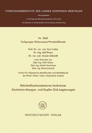 Книга Rekristallisationstexturen Hochreiner Aluminium-Mangan- Und Kupfer-Zink-Legierungen Kurt Lücke