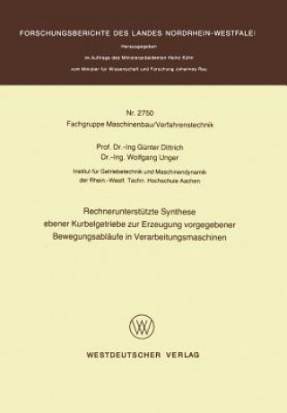 Könyv Rechnerunterst tzte Synthese Ebener Kurbelgetriebe Zur Erzeugung Vorgegebener Bewegungsabl ufe in Verarbeitungsmaschinen Günter Dittrich