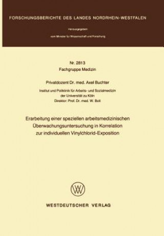 Kniha Erarbeitung Einer Speziellen Arbeitsmedizinischen  berwachungsuntersuchung in Korrelation Zur Individuellen Vinylchlorid-Exposition Axel Buchter