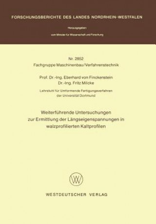 Carte Weiterfeuhrende Untersuchungen Zur Ermittlung Der Leangseigenspannungen in Walzprofilierten Kaltprofilen Eberhard  von Finckenstein