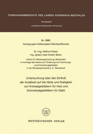 Knjiga Untersuchung Euber De Einfluss Der Anlasszeit Auf Dei Hearte Und Festigkeit Von Kreisseagebleattern Feur Holz Und Schmelzseagebleattern Feur Stahl Helmut Huber