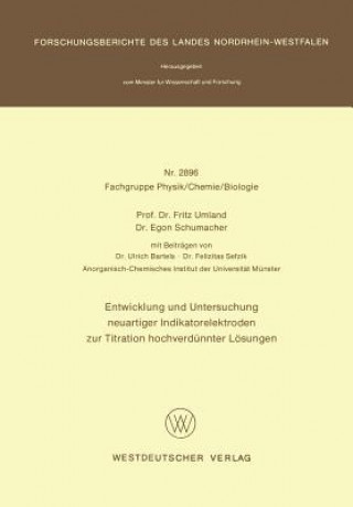 Könyv Entwicklung Und Untersuchung Neuartiger Indikatorelektroden Zur Titration Hochverdeunnter Leosungen Fritz Umland