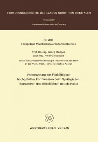 Kniha Verbesserung Der Fliessfeahigkeit Hochgefeullter Form-Massen Beim Spritzgiessen, Extrudieren Und Beschichten Mittels Rakel Georg Menges