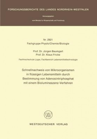 Kniha Schnellnachweis Von Mikroorganismen in Flussigen Lebensmitteln Durch Bestimmung Von Adenosintriphosphat Mit Einem Biolumineszenz - Verfahren Jürgen Baumgart