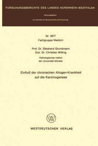 Könyv Einfluss Der Chronischen Allogen-Krankheit Auf Die Karzinogenese Ekkehard Grundmann