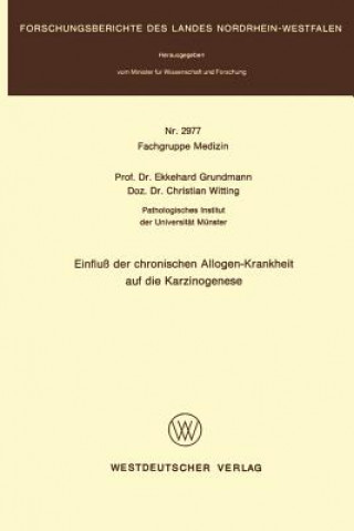 Książka Einfluss Der Chronischen Allogen-Krankheit Auf Die Karzinogenese Ekkehard Grundmann